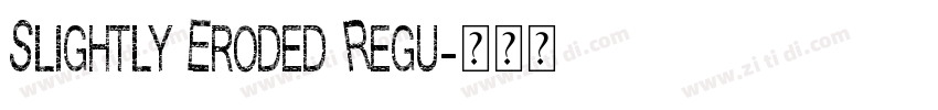Slightly Eroded Regu字体转换